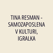 TINA RESMAN - SAMOZAPOSLENA V KULTURI, IGRALKA - Logotip