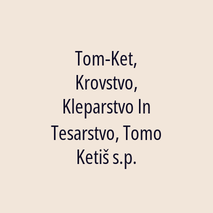 Tom-Ket, Krovstvo, Kleparstvo In Tesarstvo, Tomo Ketiš s.p. - Logotip