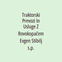 Traktorski Prevozi In Usluge Z Rovokopačem Evgen Stibilj s.p. - Logotip