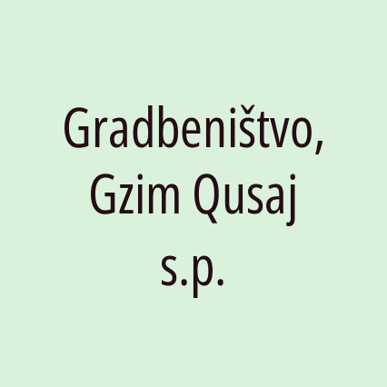 Gradbeništvo, Gzim Qusaj s.p.