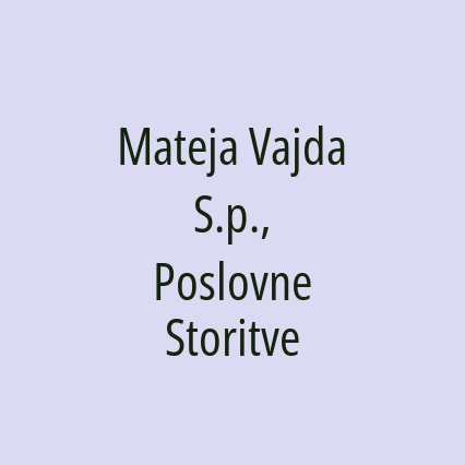 Mateja Vajda S.p., Poslovne Storitve