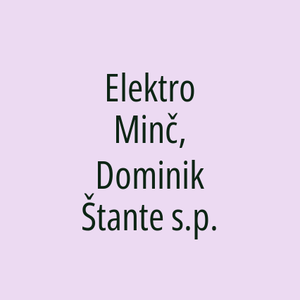 Elektro Minč, Dominik Štante s.p.