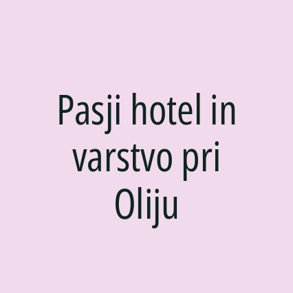 Pasji hotel in varstvo pri Oliju