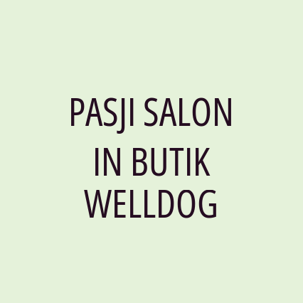 PASJI SALON IN BUTIK WELLDOG