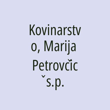 Kovinarstvo, Marija Petrovčič s.p.