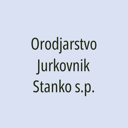 Orodjarstvo Jurkovnik Stanko s.p.