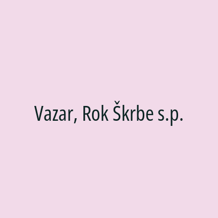Vazar, Rok Škrbe s.p.