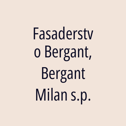 Fasaderstvo Bergant, Bergant Milan s.p.