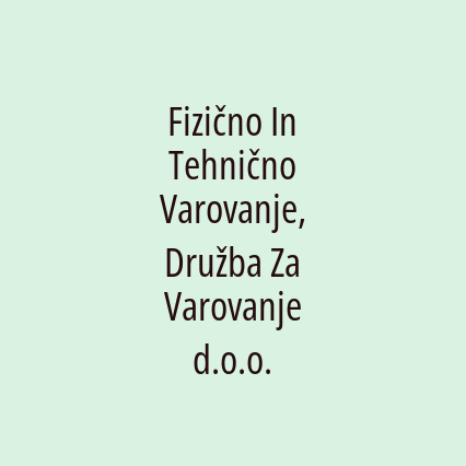 Fizično In Tehnično Varovanje, Družba Za Varovanje d.o.o.