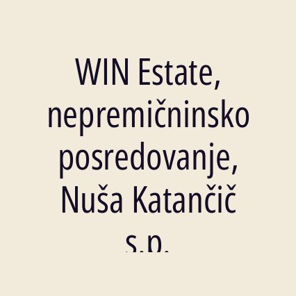 WIN Estate, nepremičninsko posredovanje, Nuša Katančič s.p.