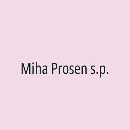 Miha Prosen s.p.