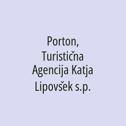 Porton, Turistična Agencija Katja Lipovšek s.p.