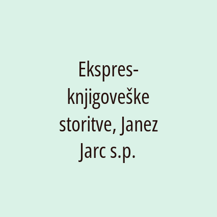 Ekspres-knjigoveške storitve, Janez Jarc s.p.