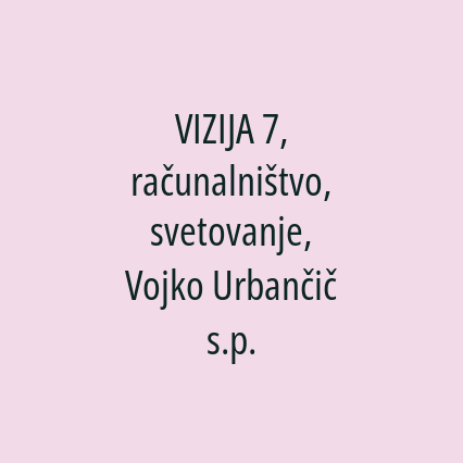 VIZIJA 7, računalništvo, svetovanje, Vojko Urbančič s.p. - Logotip