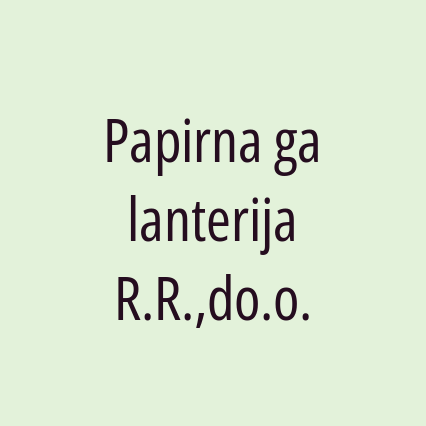 Papirna galanterija R.R.,do.o.