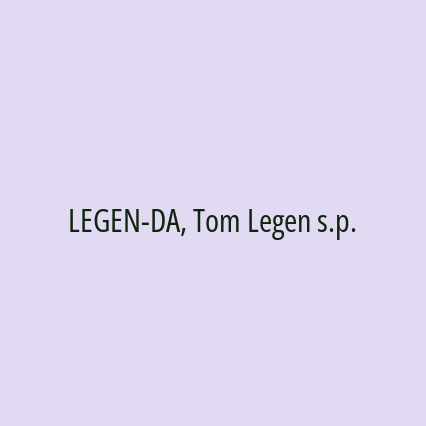 LEGEN-DA, Tom Legen s.p.