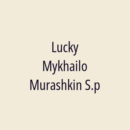 Lucky Mykhailo Murashkin S.p