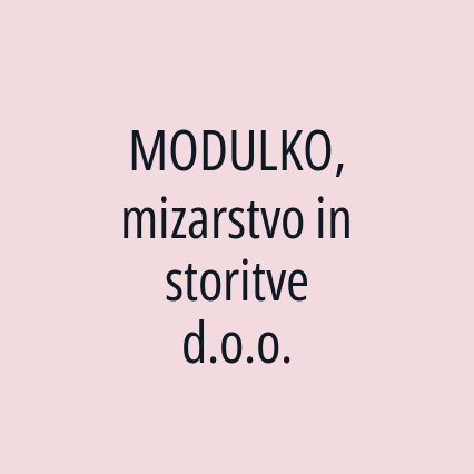 MODULKO, mizarstvo in storitve d.o.o.