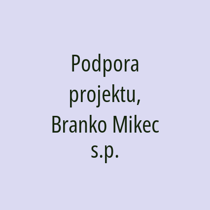 Podpora projektu, Branko Mikec s.p.