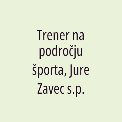 Trener na področju športa, Jure Zavec s.p.