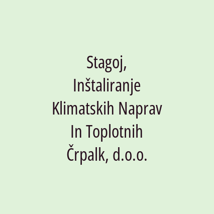 Stagoj, Inštaliranje Klimatskih Naprav In Toplotnih Črpalk, d.o.o.