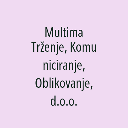 Multima Trženje, Komuniciranje, Oblikovanje, d.o.o.