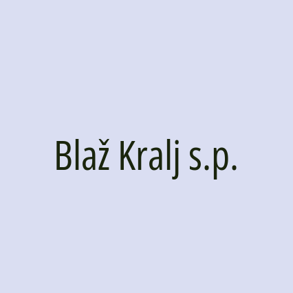 Blaž Kralj s.p.