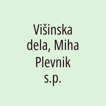 Višinska dela, Miha Plevnik s.p.