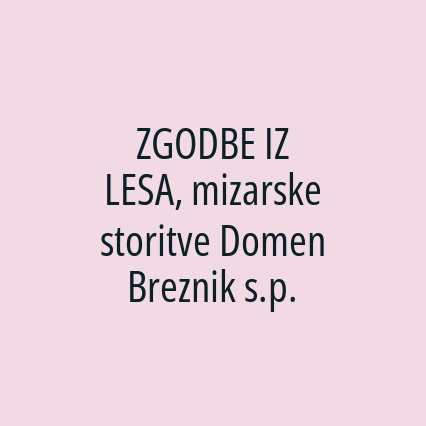 ZGODBE IZ LESA, mizarske storitve Domen Breznik s.p.