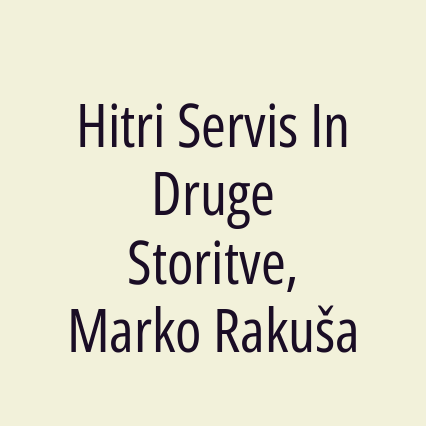Hitri Servis In Druge Storitve, Marko Rakuša