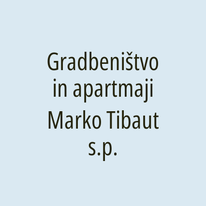 Gradbeništvo in apartmaji Marko Tibaut s.p.