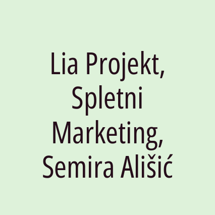 Lia Projekt, Spletni Marketing, Semira Ališić