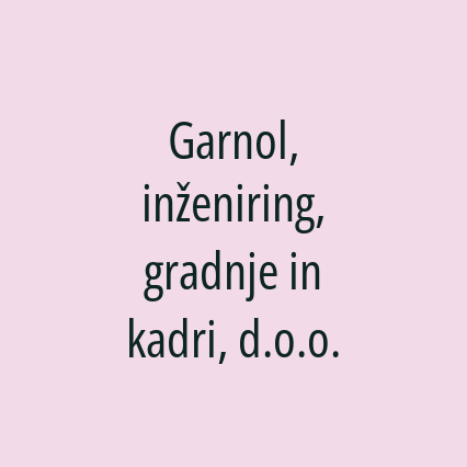 Garnol, inženiring, gradnje in kadri, d.o.o.