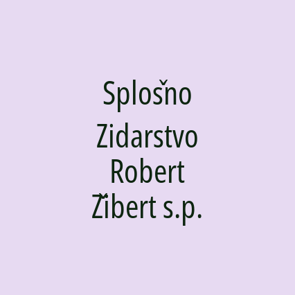 Splošno Zidarstvo Robert Žibert s.p.