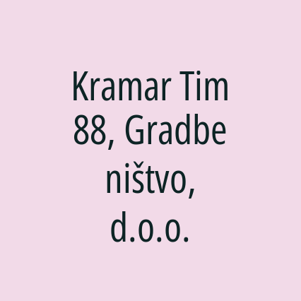 Kramar Tim 88, Gradbeništvo, d.o.o.