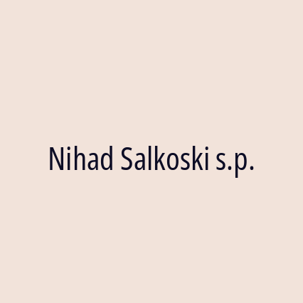 Nihad Salkoski s.p.