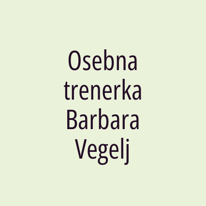 Osebna trenerka Barbara Vegelj