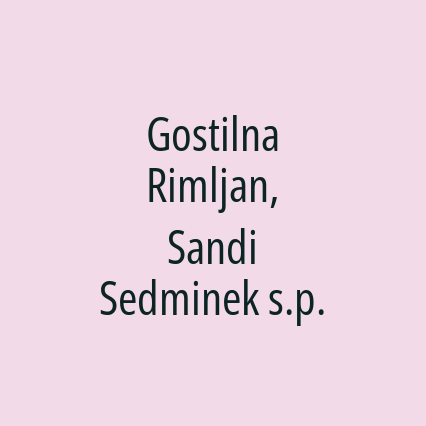 Gostilna Rimljan, Sandi Sedminek s.p.