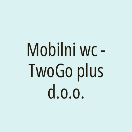 Mobilni wc - TwoGo plus d.o.o.