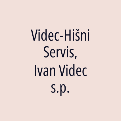 Videc-Hišni Servis, Ivan Videc s.p.