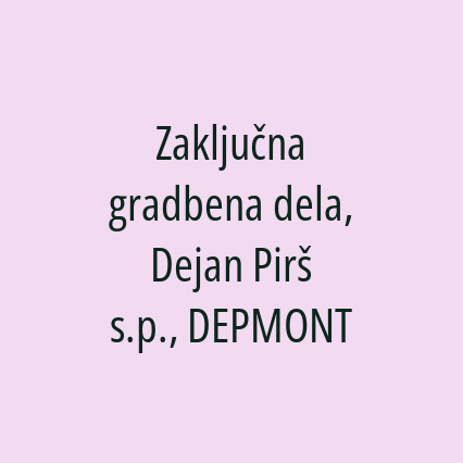 Zaključna gradbena dela, Dejan Pirš s.p., DEPMONT - Logotip