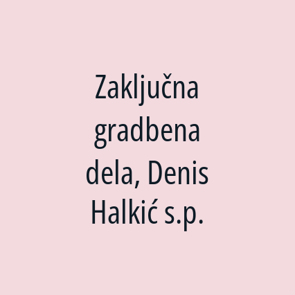 Zaključna gradbena dela, Denis Halkić s.p. - Logotip