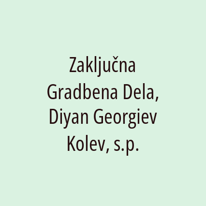 Zaključna Gradbena Dela, Diyan Georgiev Kolev, s.p. - Logotip