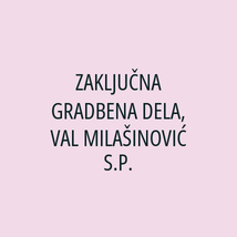 ZAKLJUČNA GRADBENA DELA, VAL MILAŠINOVIĆ S.P. - Logotip