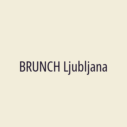 BRUNCH Ljubljana