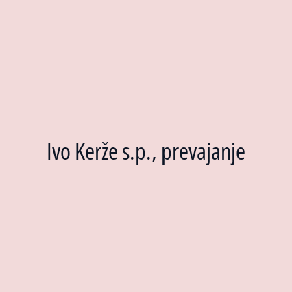 Ivo Kerže s.p., prevajanje