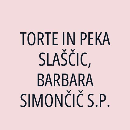 TORTE IN PEKA SLAŠČIC, BARBARA SIMONČIČ S.P.