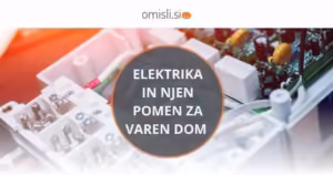Elektrika in njen pomen za varen dom