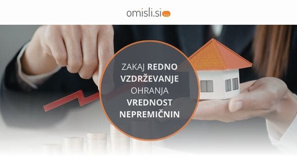 Vzdrževanje ohranja vrednost nepremičnin